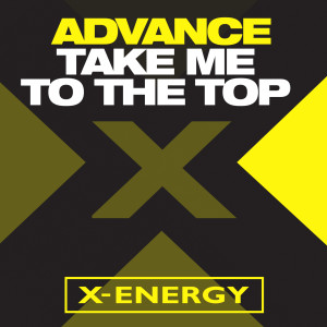 Listen to Take Me to the Top song with lyrics from Advance