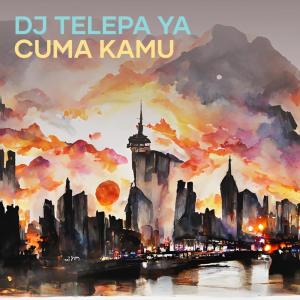 收听FirmaN RemiX的Dj Telepa Ya Cuma Kamu (Remix)歌词歌曲
