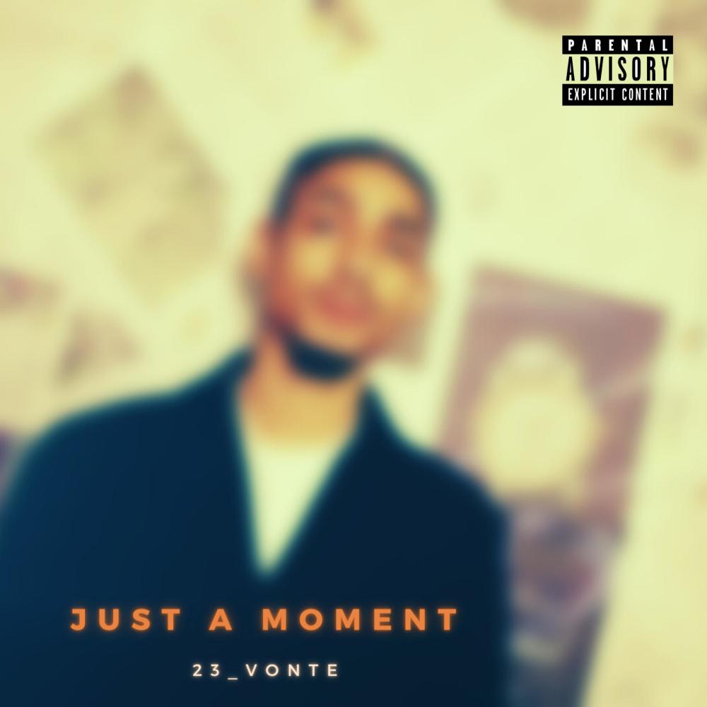 Just A Moment (Explicit)
