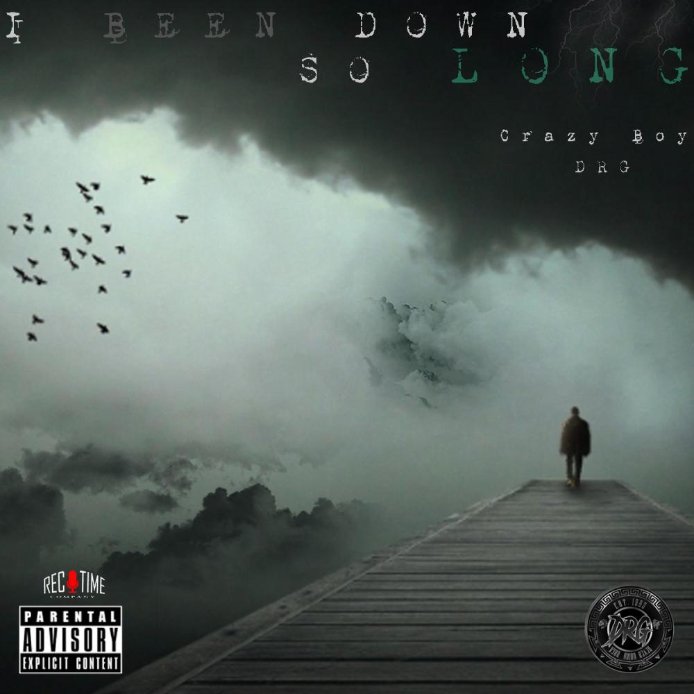 I Been Down So Long (feat. D.R.G) (Explicit)