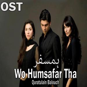 收聽Quratulain Balouch的Wo Humsafar Tha (From "Humsafar")歌詞歌曲