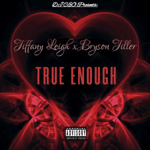 Album True Enough (“One Time Remix” mix) from Bryson Tiller