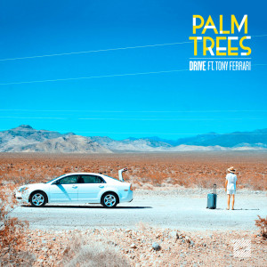 Palm Trees的專輯Drive