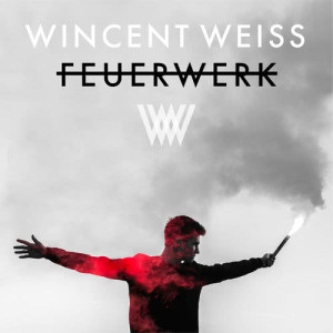 ดาวน์โหลดและฟังเพลง Feuerwerk (Latches Remix) พร้อมเนื้อเพลงจาก Wincent Weiss