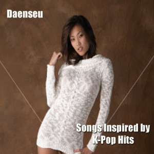 Daenseu的專輯Songs Inspired by K-Pop Hits