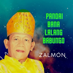 Dengarkan Pandai Bana Lalang Babungo lagu dari Zalmon dengan lirik