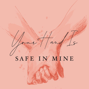 Listen to Your Hand Is Safe in Mine song with lyrics from Blush