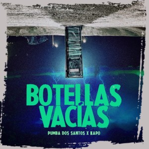 ดาวน์โหลดและฟังเพลง BOTELLAS VACíAS พร้อมเนื้อเพลงจาก Pumba Dos Santos
