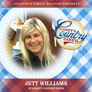 Jett Williams的專輯Jett Williams at Larry’s Country Diner (Live / Vol. 1)