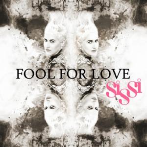 收聽SiSSi的Fool for Love (Christoph Bauschinger Remix)歌詞歌曲