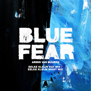 Listen to Blue Fear song with lyrics from Armin Van Buuren