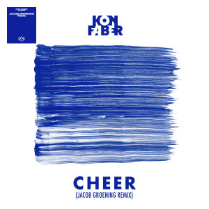 Kon Faber的專輯Cheer (Jacob Groening Remix)