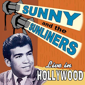 Sunny & The Sunliners的專輯Live in Hollywood