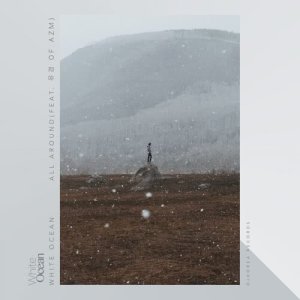 Listen to All Around song with lyrics from White Ocean