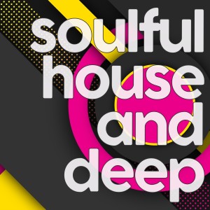 Soulful House and Deep dari Various Artists
