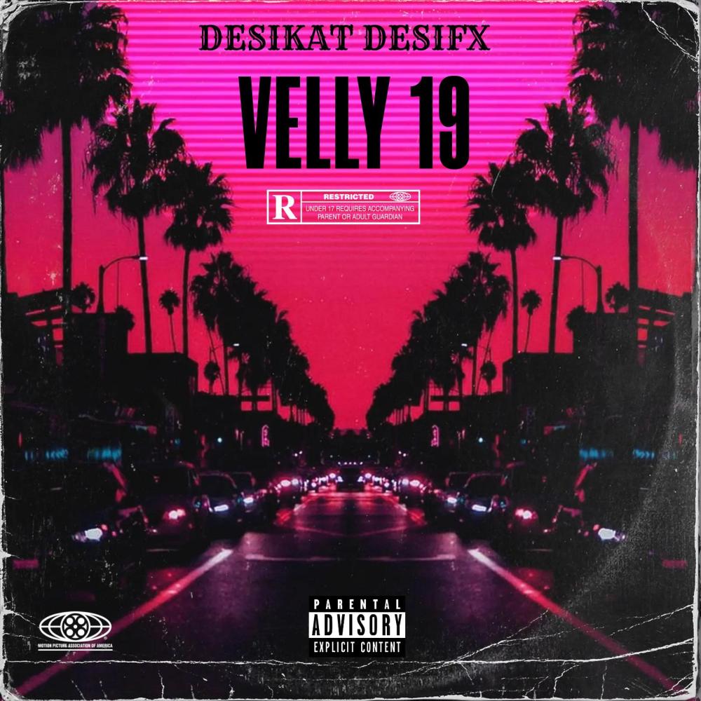 Velly 19 (feat. Desifx) (Explicit)