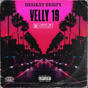 Desifx的專輯Velly 19 (feat. Desifx) [Explicit]