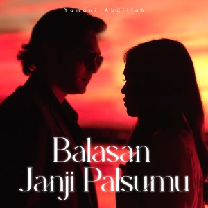 Yamani Abdillah的專輯Balasan Janji Palsumu