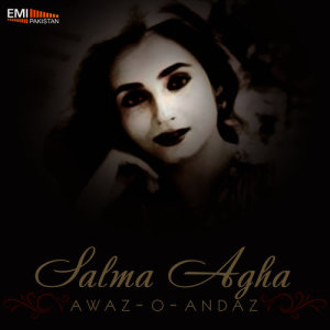 Salma Agha的專輯Awaz-O-Andaz