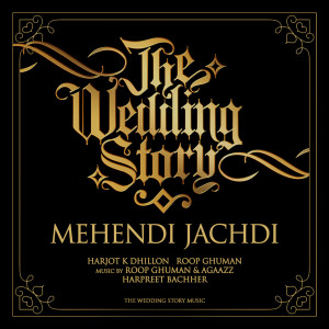 Album Mehendi Jachdi oleh Harjot K Dhillon
