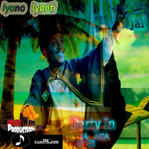 Iyano Iyanti的專輯Party in Jamaica - Single