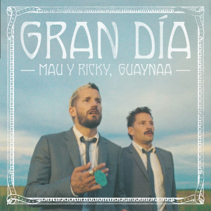 Mau y Ricky的專輯Gran Día