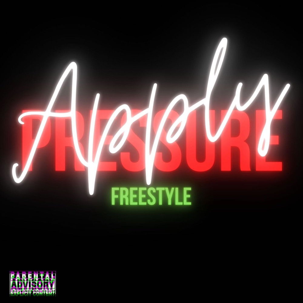 Apply Pressure (Freestyle) (Explicit)
