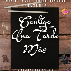 ดาวน์โหลดและฟังเพลง Contigo una Tarde Más พร้อมเนื้อเพลงจาก Alexander Ramírez 656