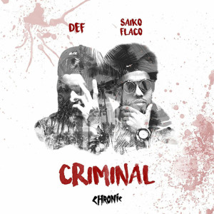 ดาวน์โหลดและฟังเพลง Criminal พร้อมเนื้อเพลงจาก Saiko Flaco
