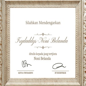Dengarkan Noni Belanda lagu dari Trydaddy's dengan lirik