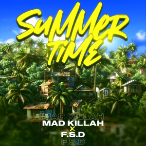 Listen to SUMMER TIME song with lyrics from Mad Killah