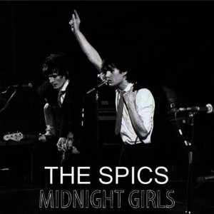 ดาวน์โหลดและฟังเพลง Midnight Girls (Demo) พร้อมเนื้อเพลงจาก The Spics