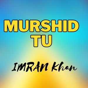 Album Murshid Tu oleh Imran Khan