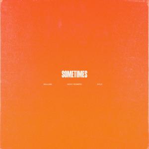 ดาวน์โหลดและฟังเพลง Sometimes พร้อมเนื้อเพลงจาก Dallask