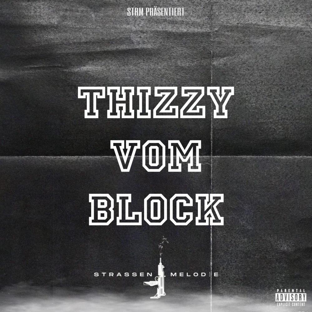 Thizzy Vom Block (Explicit)
