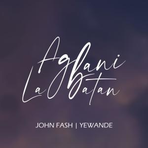 ดาวน์โหลดและฟังเพลง Agbanilagbatan (feat. Yewande) พร้อมเนื้อเพลงจาก JohnFash