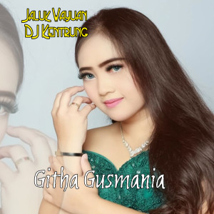 Listen to Jaluk Wayuan DJ Kentrung song with lyrics from Githa Gusmania