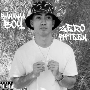 Album Zero Fifteen (Explicit) from Bananaa Boy