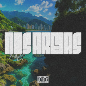 อัลบัม Nas Areias (Explicit) ศิลปิน mc tom da VG