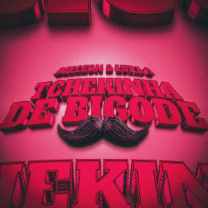 收聽Delleon的Tchekinha de Bigode (Explicit)歌詞歌曲
