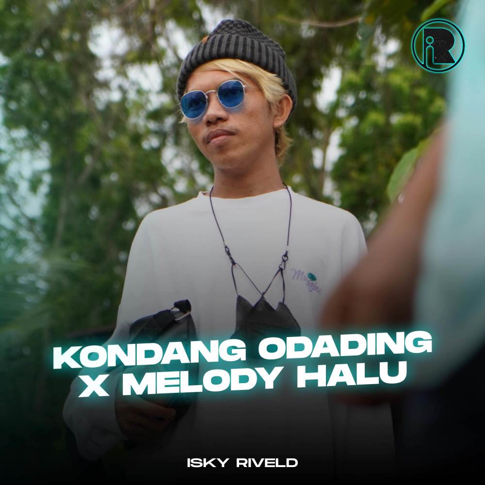 Kondang Odading X Melody Halu