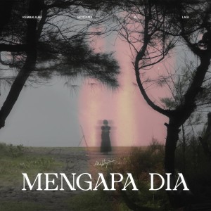 Album Mengapa Dia oleh Mitty Zasia