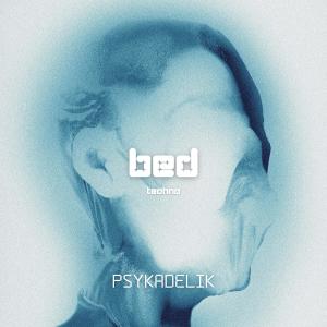 Listen to Bed (Techno) song with lyrics from PSYKADELIK