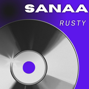 Rusty的专辑Sanaa