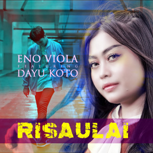 收听Eno Viola的Risaulai歌词歌曲