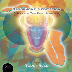 Toddi Reed的專輯Saxophone Meditation - A Journey of Your Soul - Seelenreise