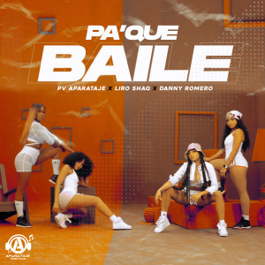 收听PV Aparataje的PA' QUE BAILE歌词歌曲