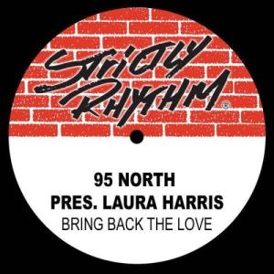 ดาวน์โหลดและฟังเพลง Bring Back The Love (Spaced Out Mix) พร้อมเนื้อเพลงจาก 95 North