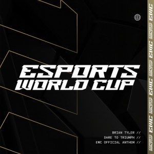 อัลบัม Dare to Triumph (Esports World Cup Anthem) ศิลปิน Brian Tyler