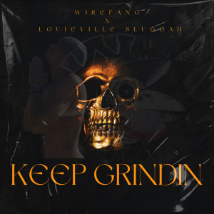 อัลบัม Keep Grindin (Explicit) ศิลปิน WireFang